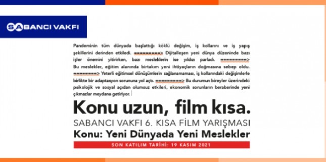 Sabancı Vakfı 6. Kısa Film Yarışması Başvuruları Devam Ediyor! Sabancı Vakfı 6. Kısa Film Yarışması Başvuruları Devam Ediyor!