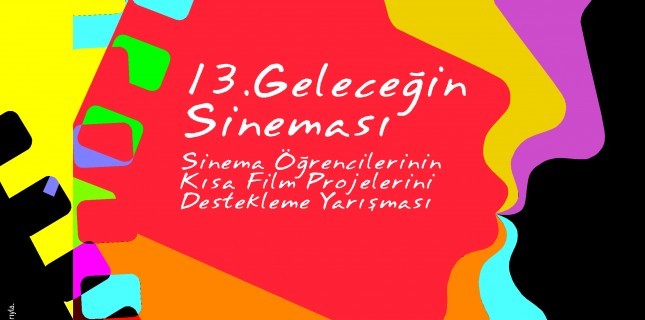 Yarının Sinemacıları İçin TÜRSAK'tan "13.Geleceğin Sineması" Yarışması Yarının Sinemacıları İçin TÜRSAK'tan "13.Geleceğin Sineması" Yarışması