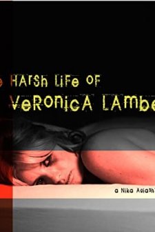 The Harsh Life Of Veronica Lambert (2009) afişi