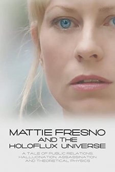 Mattie Fresno And The Holoflux Universe (2007) afişi