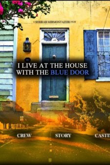I Live At The House With The Blue Door (2010) afişi