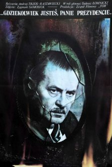 ... Gdziekolwiek Jestes, Panie Prezydencie... (1978) afişi