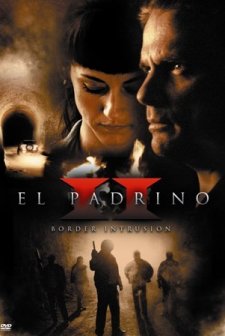 El Padrino II: Border Intrusion (2011) afişi