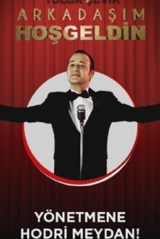 Arkadaşım Hoşgeldin afişi