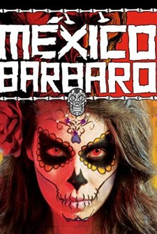 México Bárbaro (2014) afişi