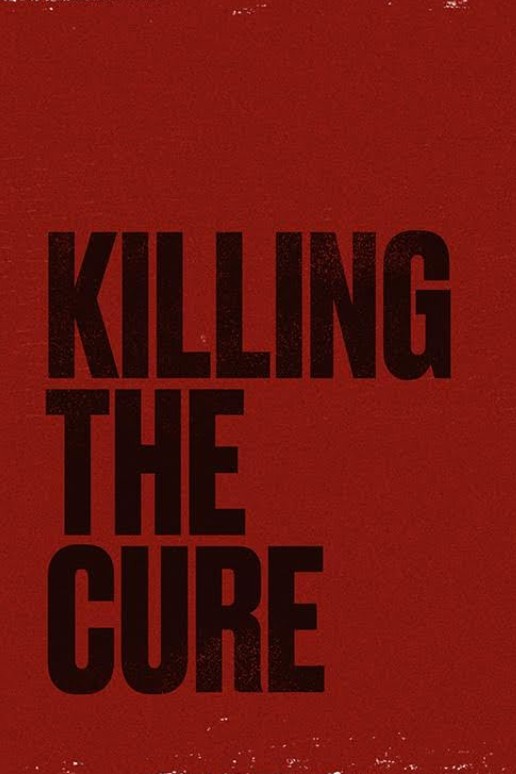 Killing the Cure (2017) afişi