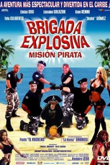 Brigada explosiva: Misión pirata (2008) afişi