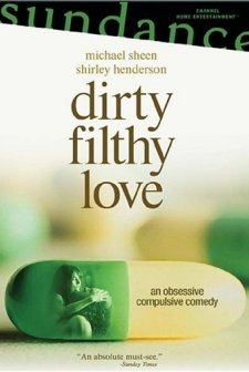 Dirty Filthy Love (2004) afişi