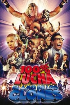 100% Lucha, El Amo De Los Clones (2009) afişi