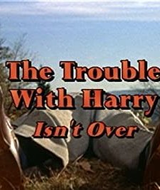 The Trouble with Harry Isn't Over (2001) afişi