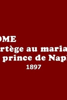 Rome, Cortège Au Mariage Du Prince De Naples (1897) afişi